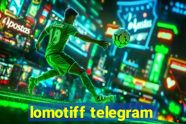 lomotiff telegram